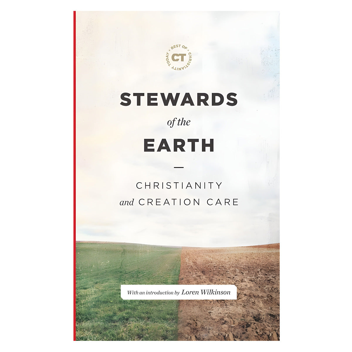 Stewards of the Earth: Christianity and Creation Care - Best of Christianity Today HC