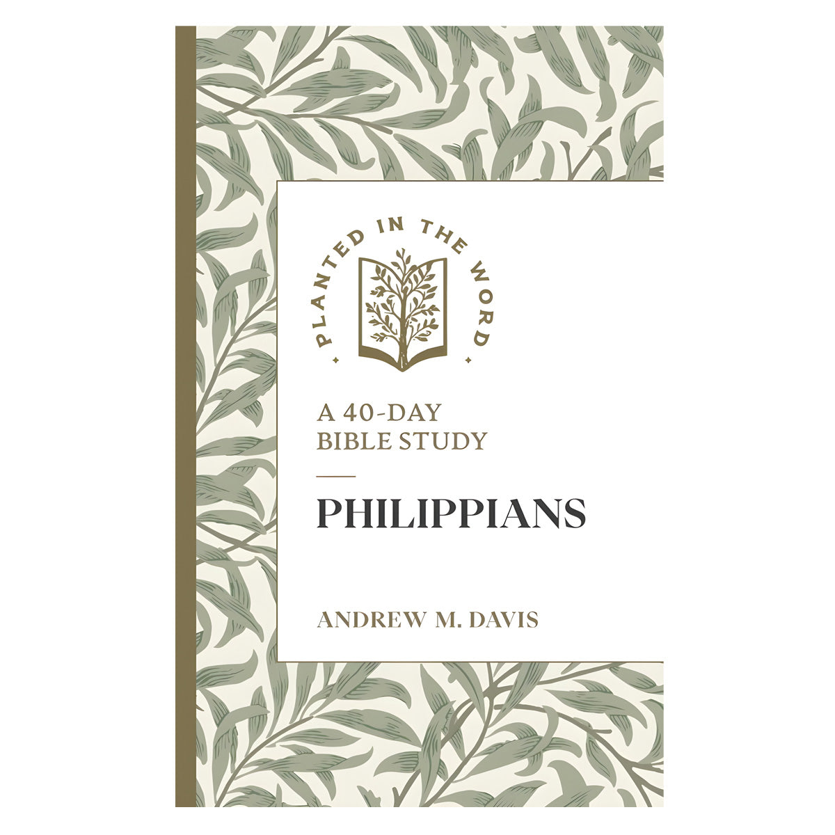 Philippians: A 40-Day Bible Study - Planted in the Word (Paperback)