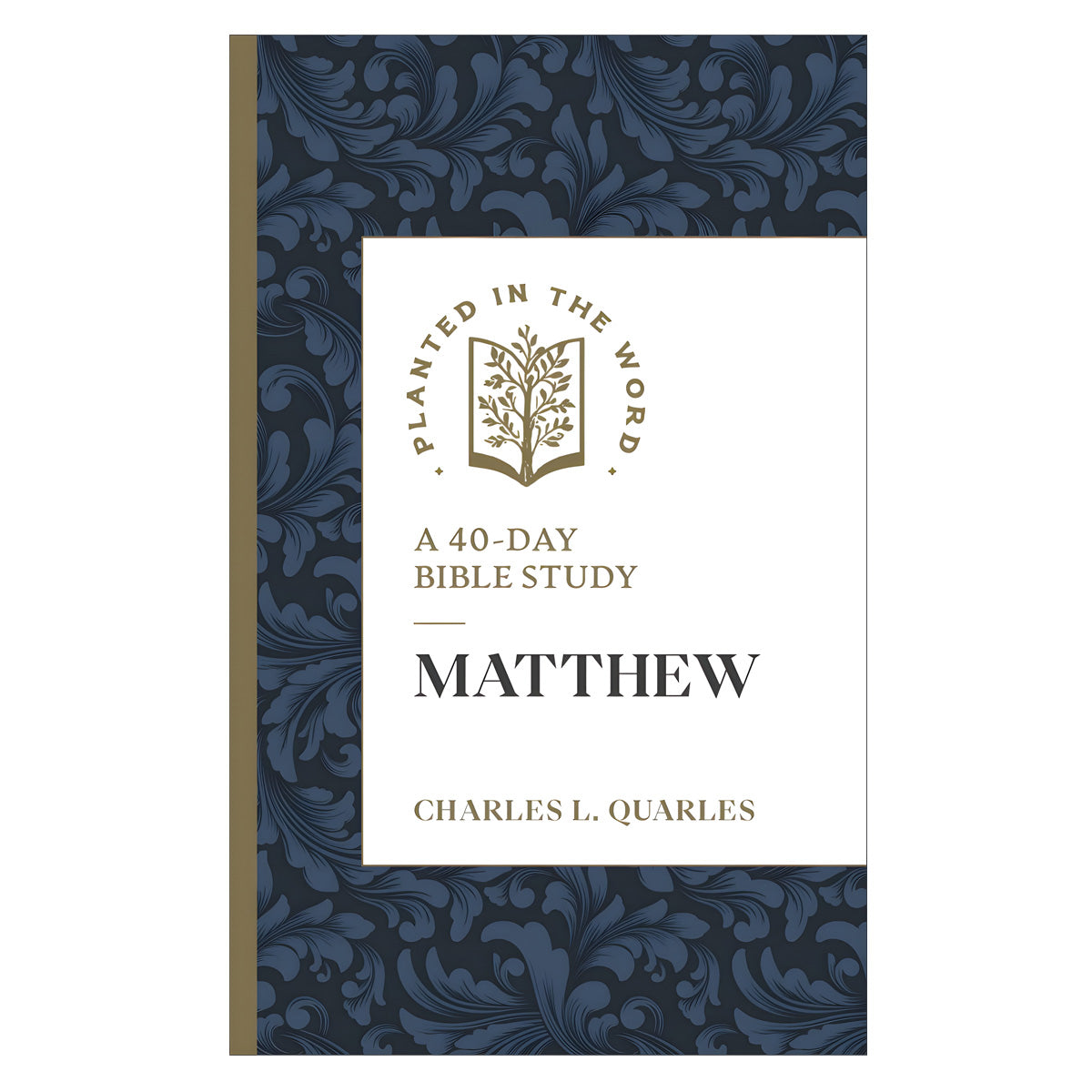 Matthew: A 40-Day Bible Study - Planted in the Word (Paperback)