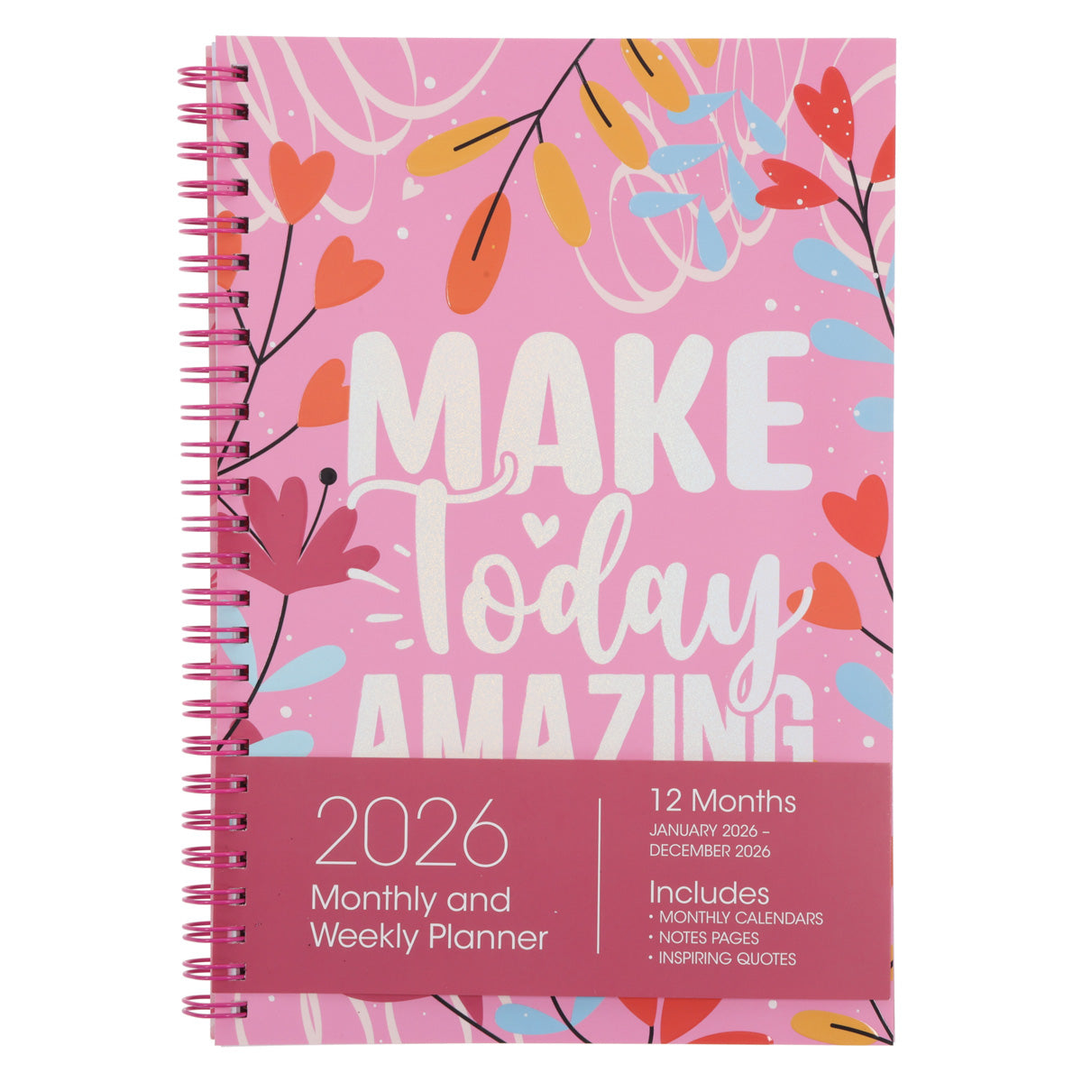 2026 Diary - Daily Planner - Inspirational - Make Today Amazing - Wirebound