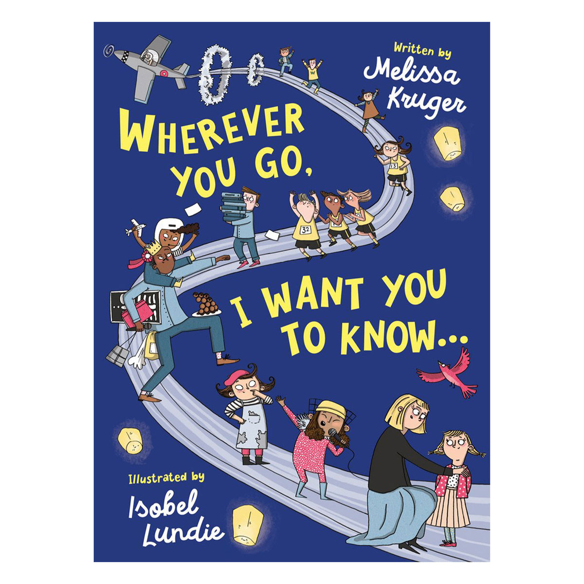 Wherever You Go, I Want You to Know… - 1 Wherever You Go (Hardcover)