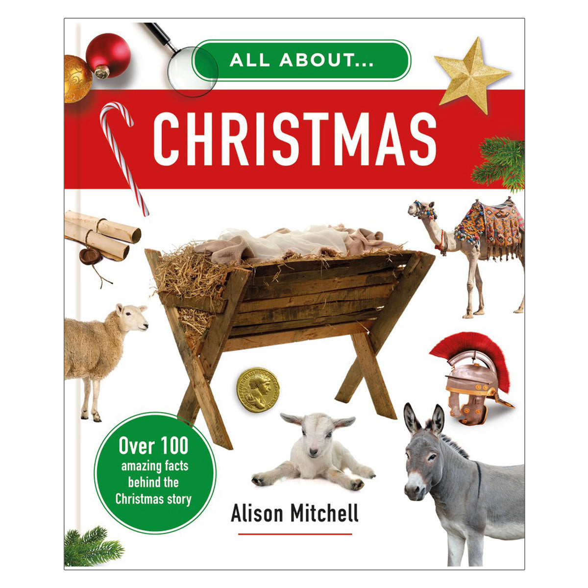 All about Christmas: Over 100 Amazing Facts behind the Christmas Story - 1 All About… HC