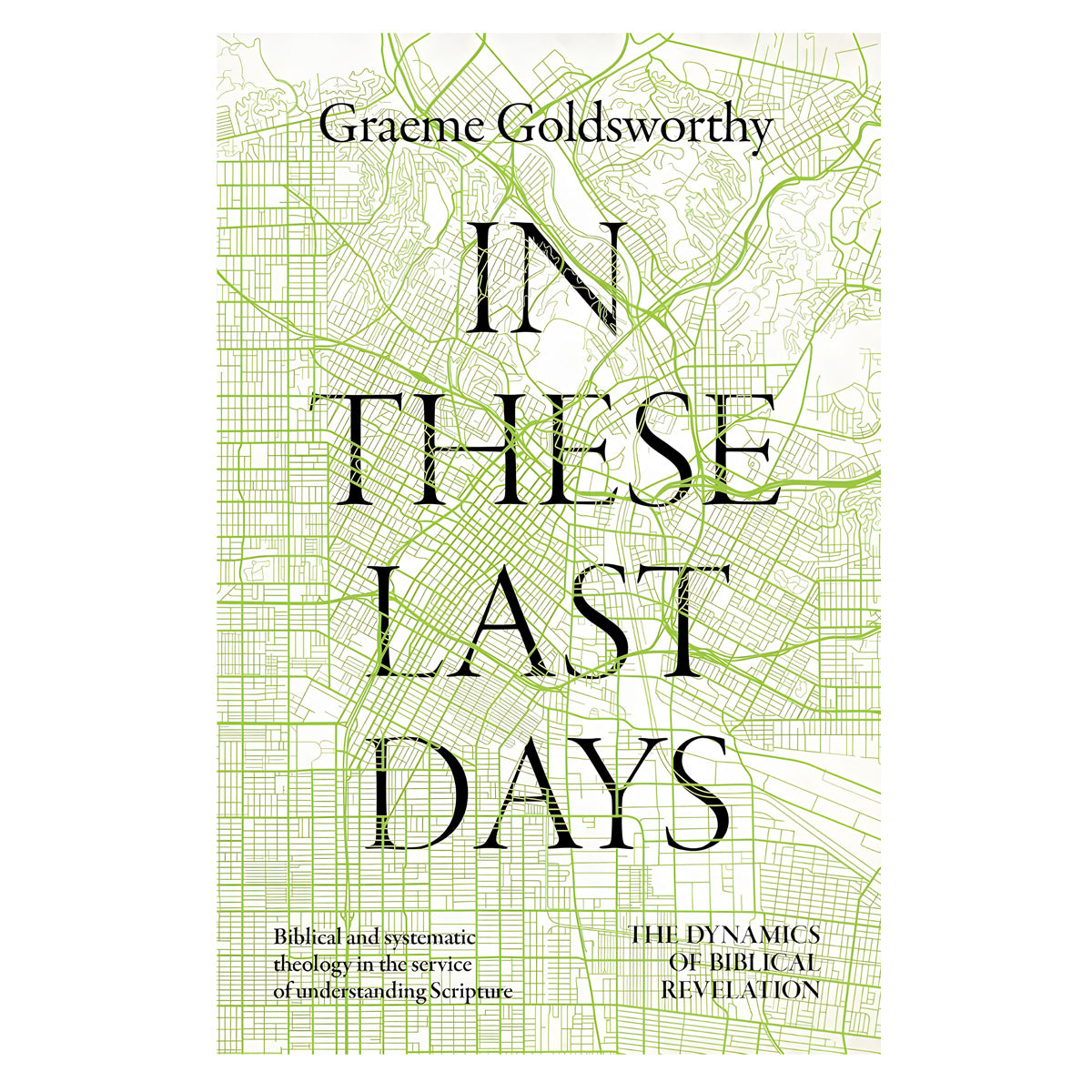 In These Last Days: The Dynamics of Biblical Revelation (Hardcover)