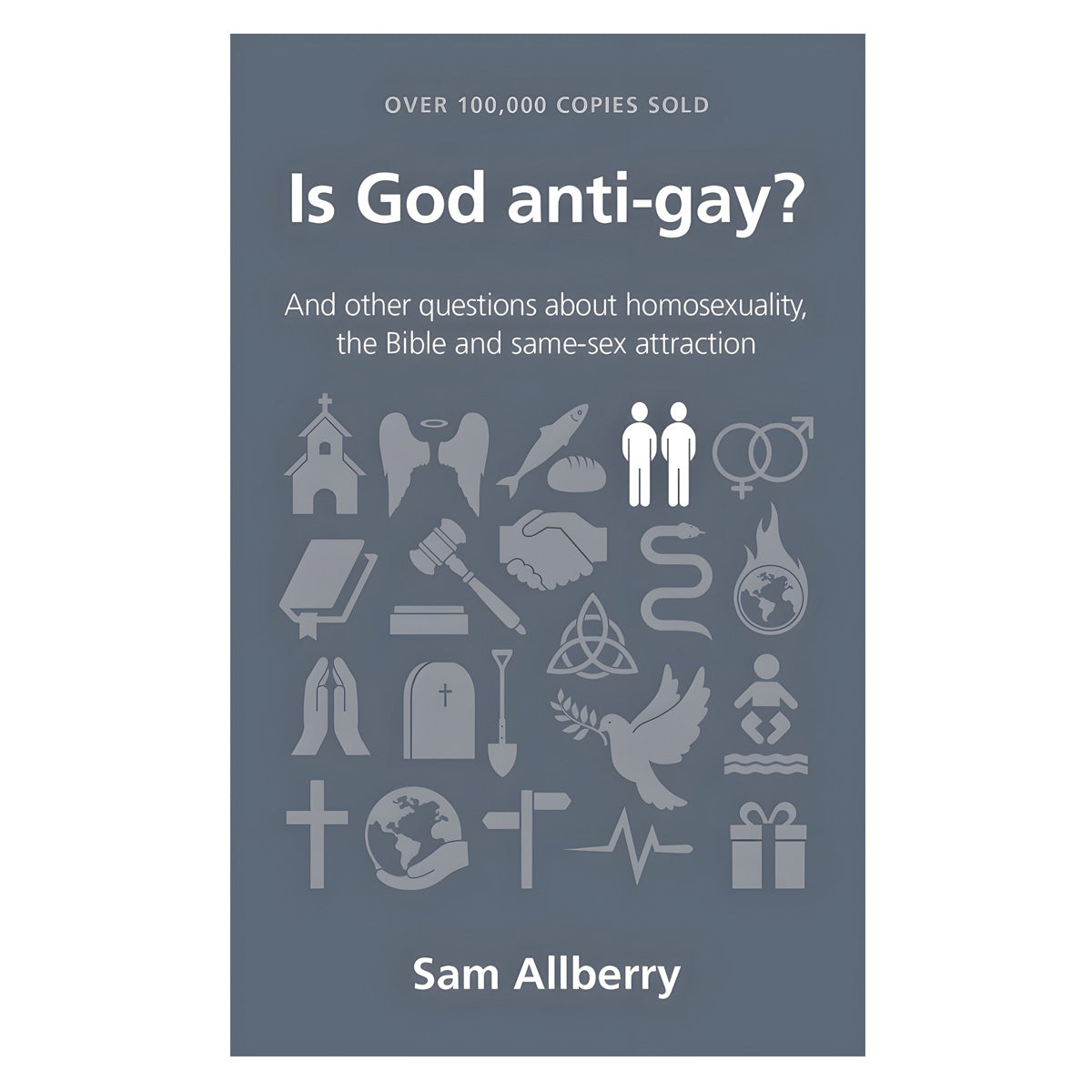 Is God Anti-Gay?: And Other Questions about Homosexuality - 1 Questions Christians Ask PB