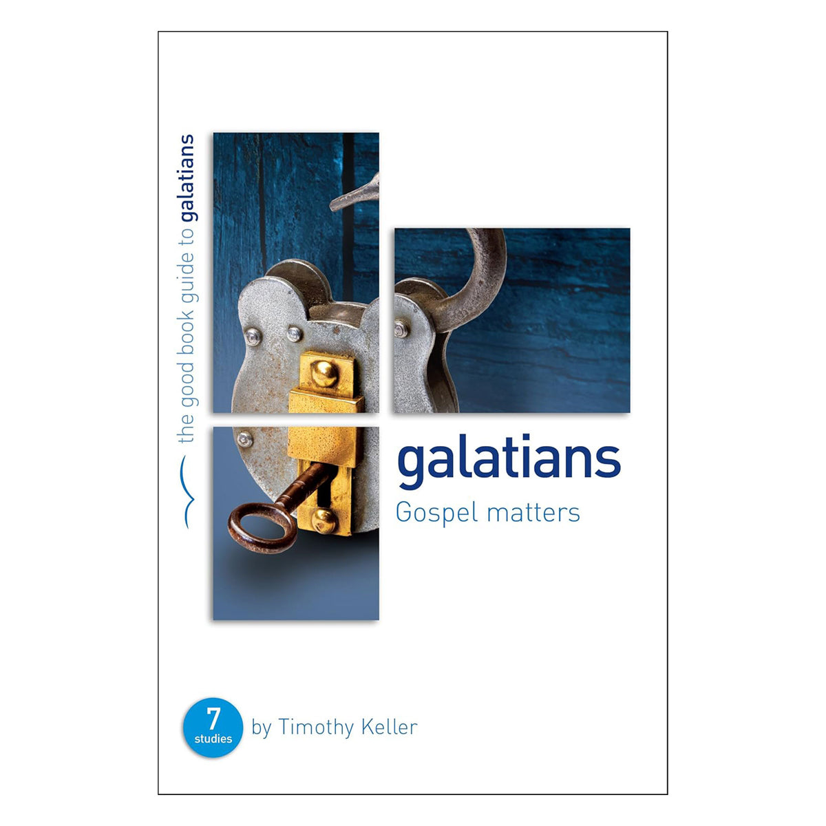 Galatians: Gospel Matters 7 Studies for Individuals or Groups - Good Book Guides PB