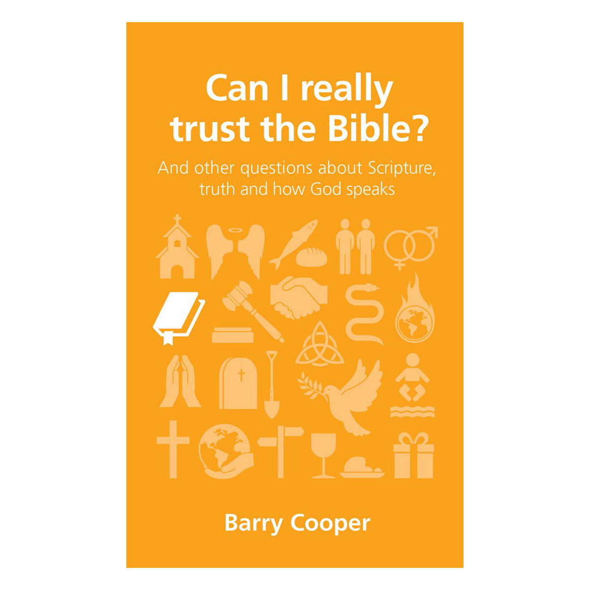 Can I Really Trust the Bible?: And Other Questions - 6 Questions Christians Ask PB