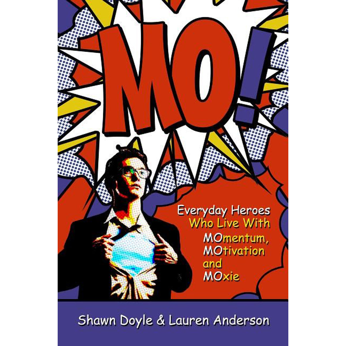 Mo!: Everyday Heroes Who Live With Momentum Motivation And Moxie (Paperback)