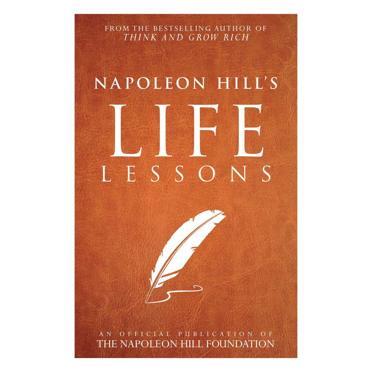 Napoleon Hills Life Lessons (Paperback)