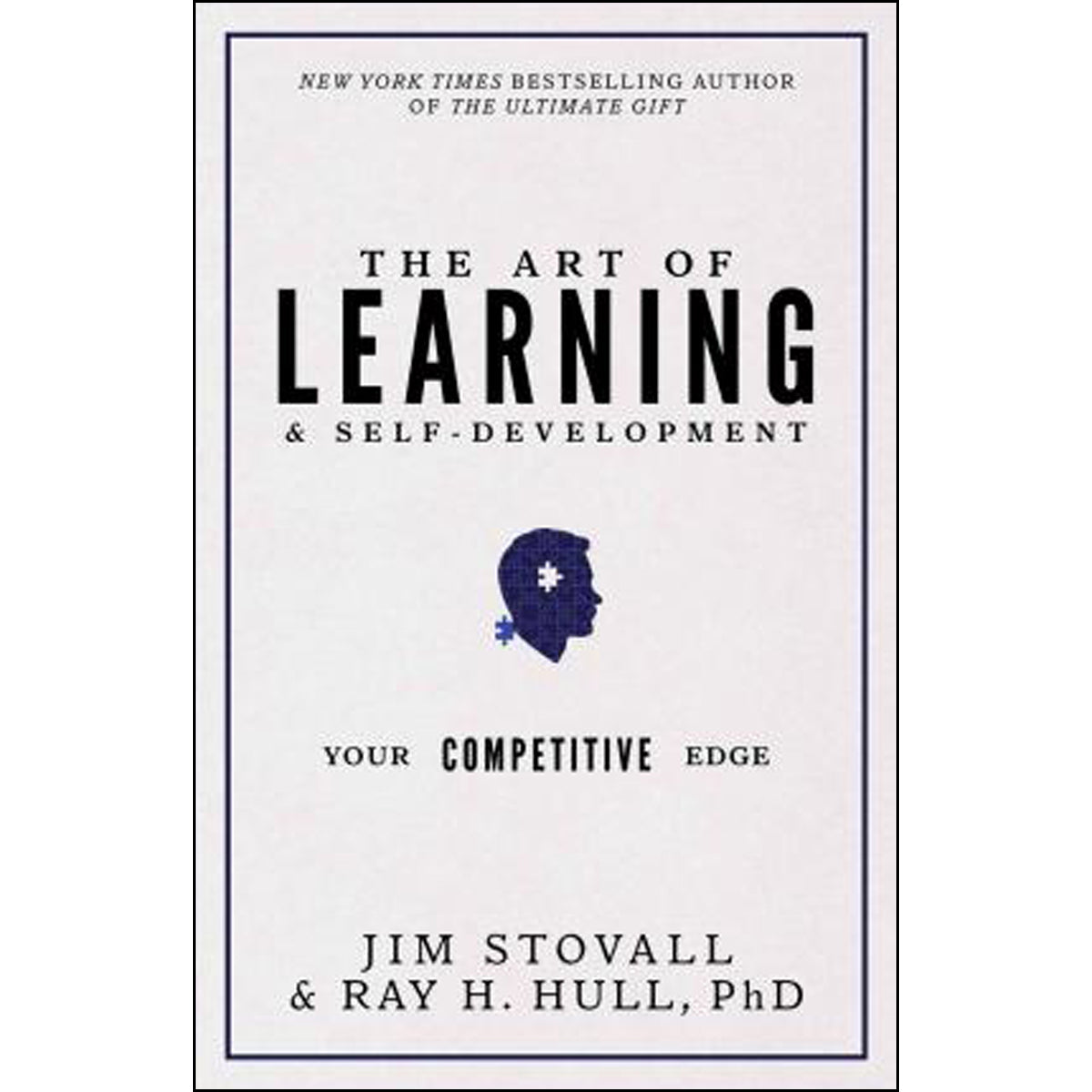 The Art Of Learning And Self-Development: Your Competitive Edge (Hardcover)