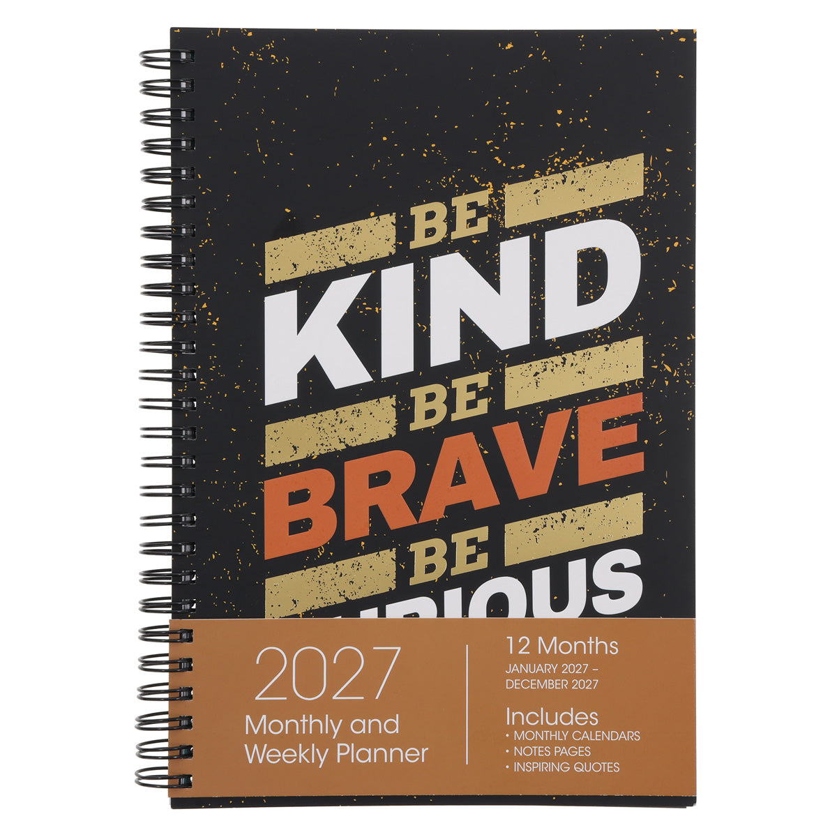 2027 Diary - Daily Planner - Inspirational - Kind Brave Curious - Wirebound