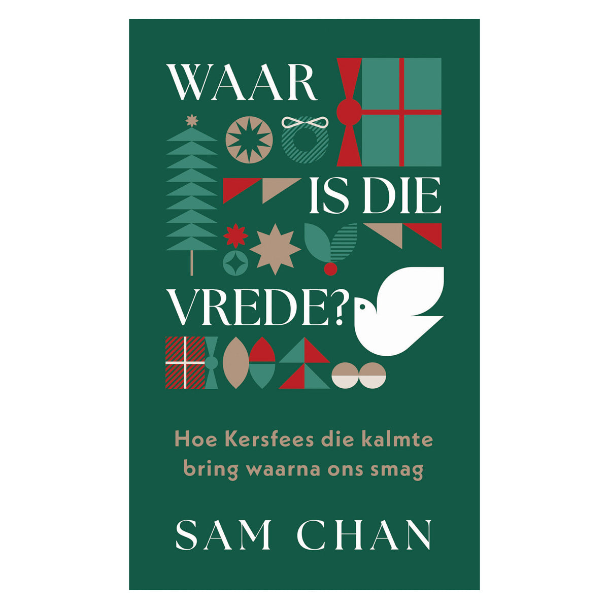 Waar Is die Vrede?: Hoe Kersfees die Kalmte Bring Waarna Ons Smag (Sagteband)