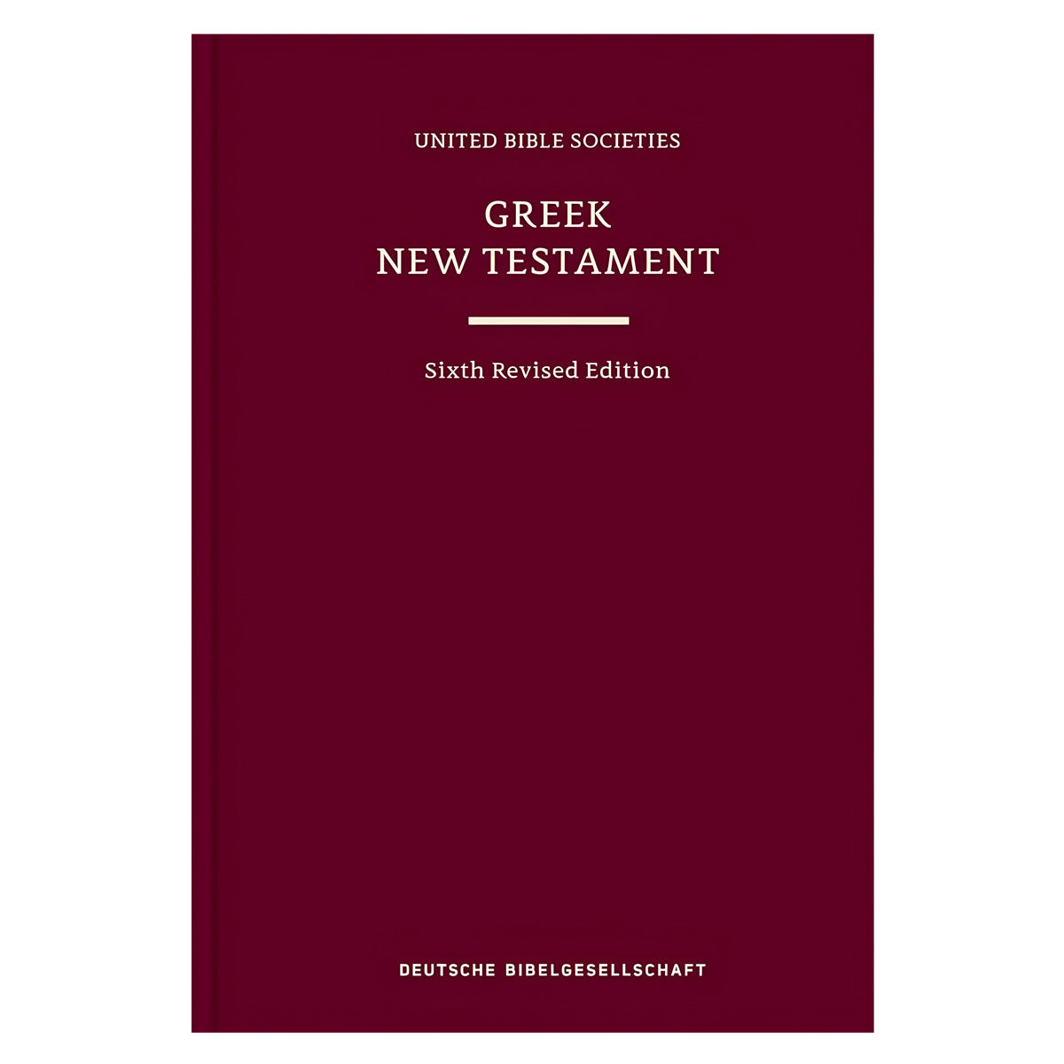 Greek New Testament UBS6: Sixth Revised Ancient Greek Edition (Hardcover)