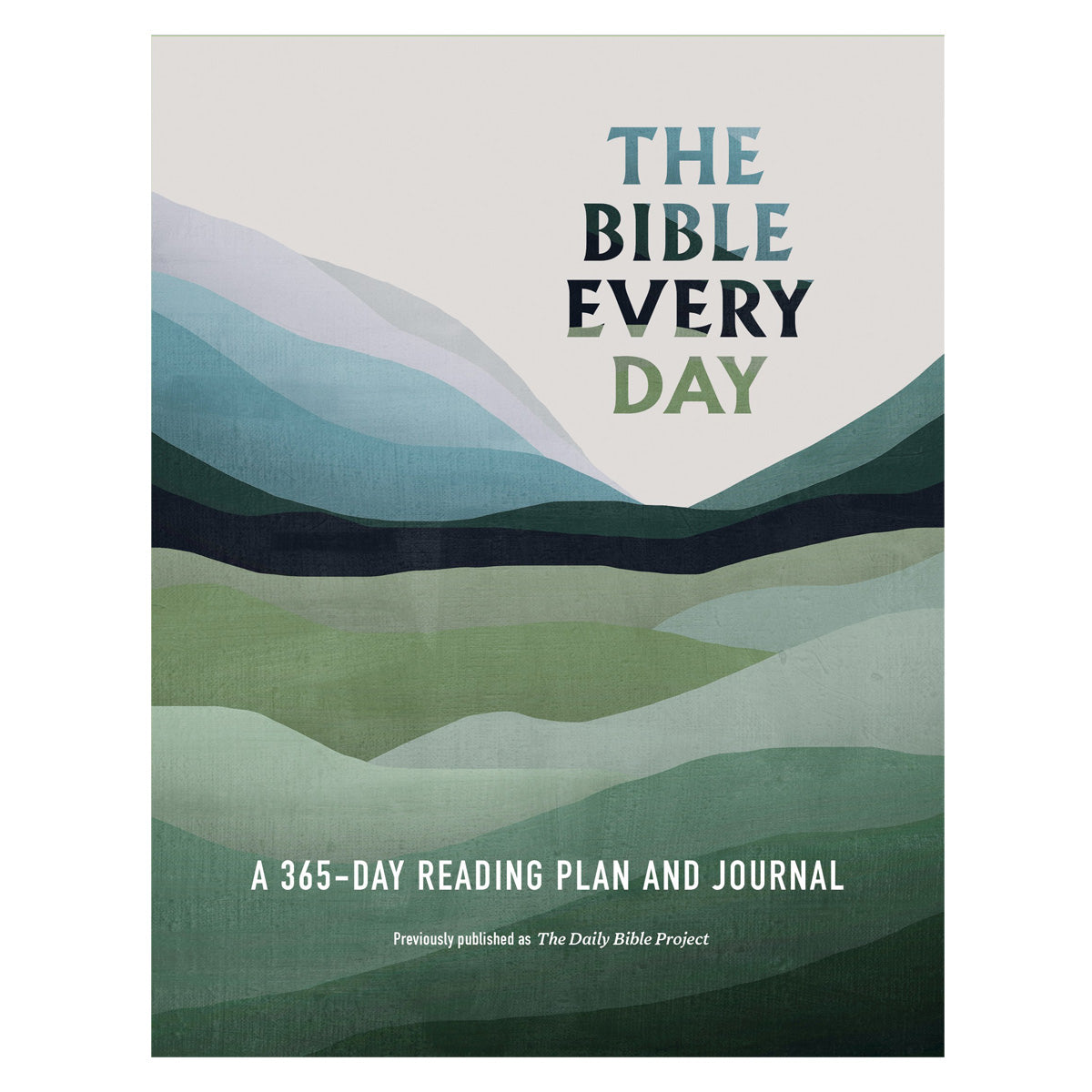 The Bible Every Day: A 365-Day Reading Plan and Journal (Paperback)