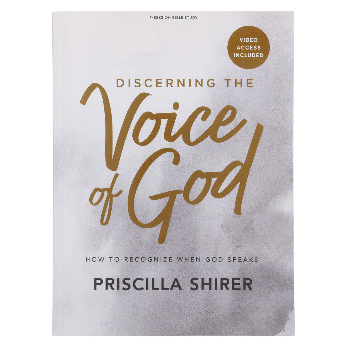Discerning the Voice of God Bible Study Revised: How to Recognize when God Speaks PB