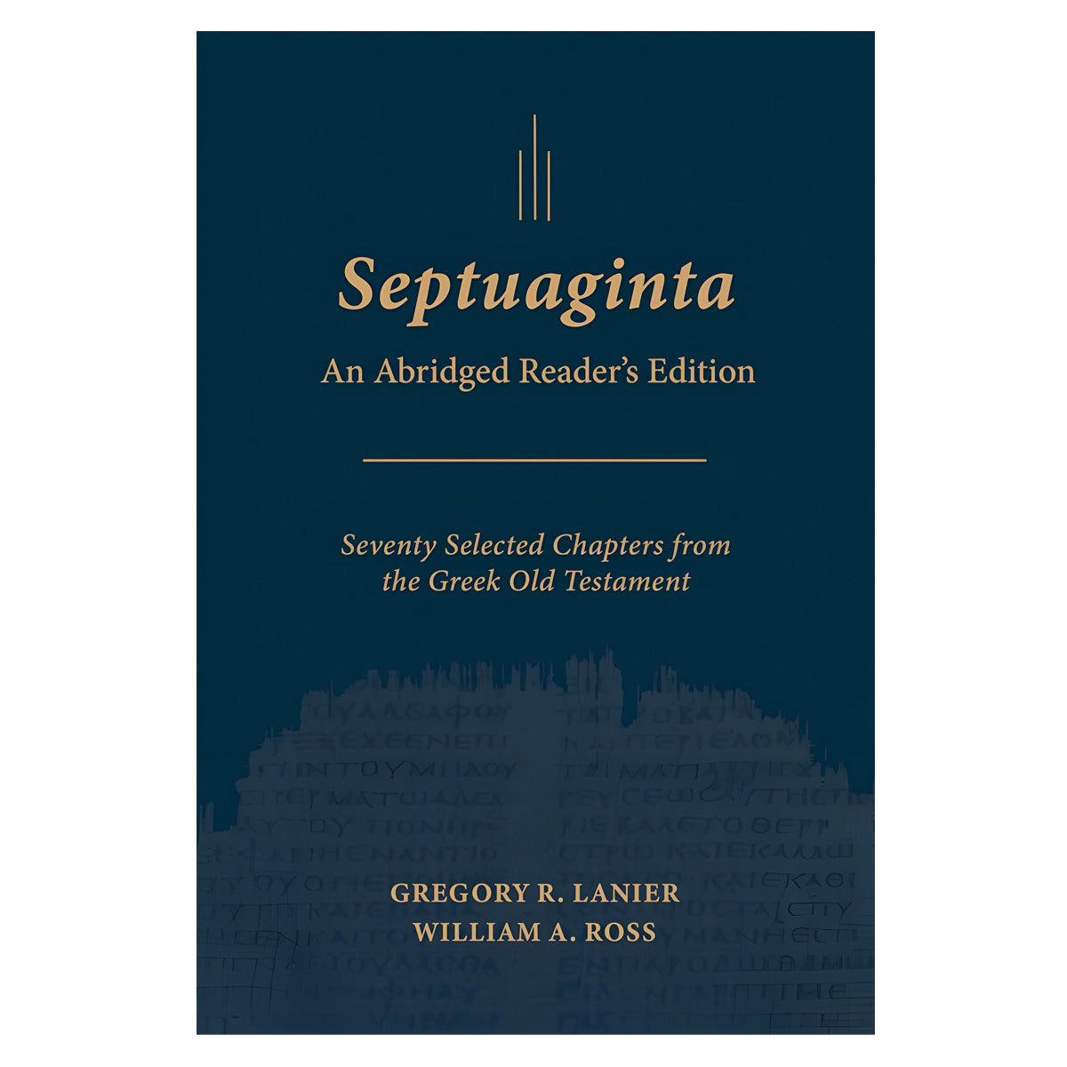 Septuaginta an Abridged Reader's Edition: Seventy Selected Chapters from the Greek OT PB