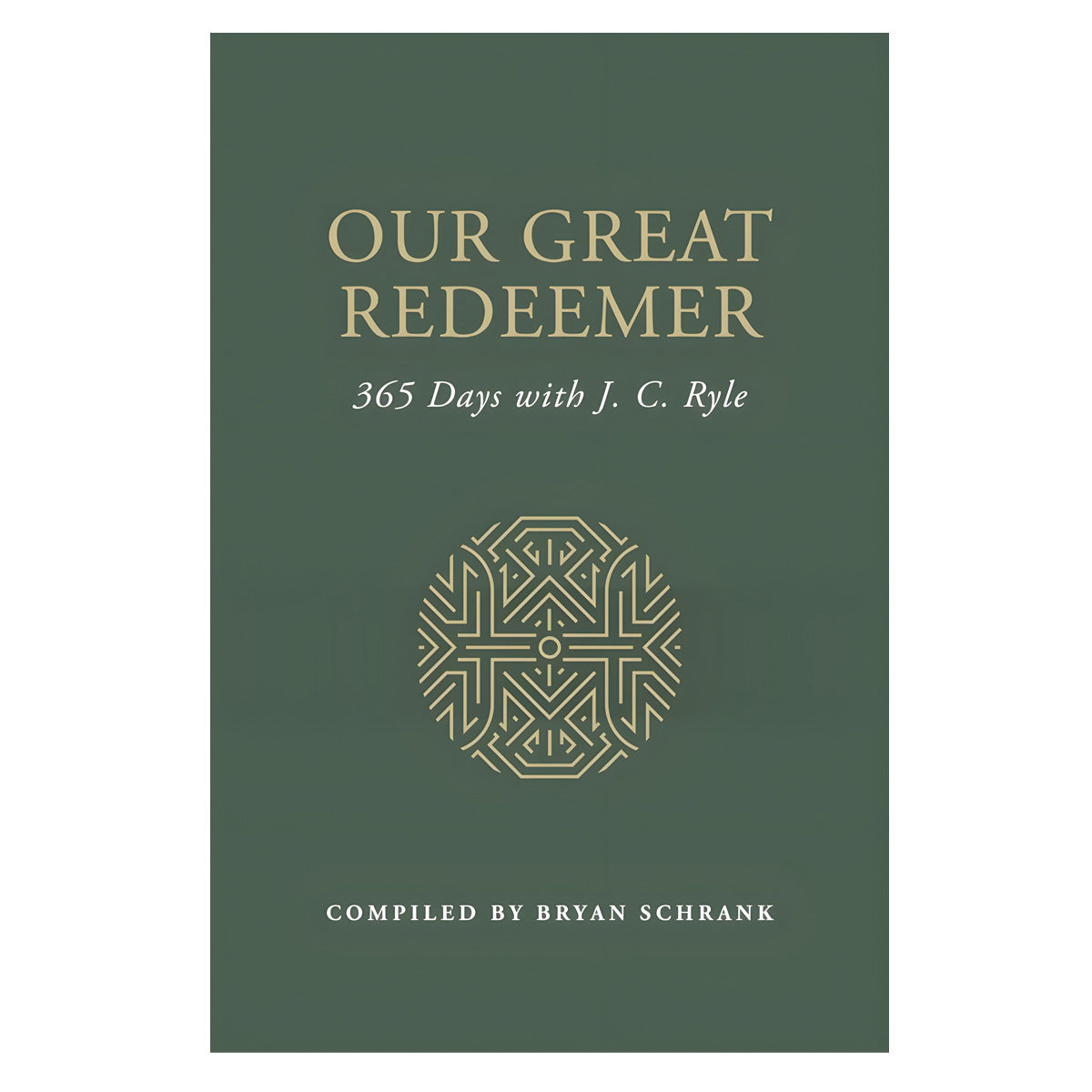 Our Great Redeemer: 365 Days with J.C. Ryle (Hardcover)