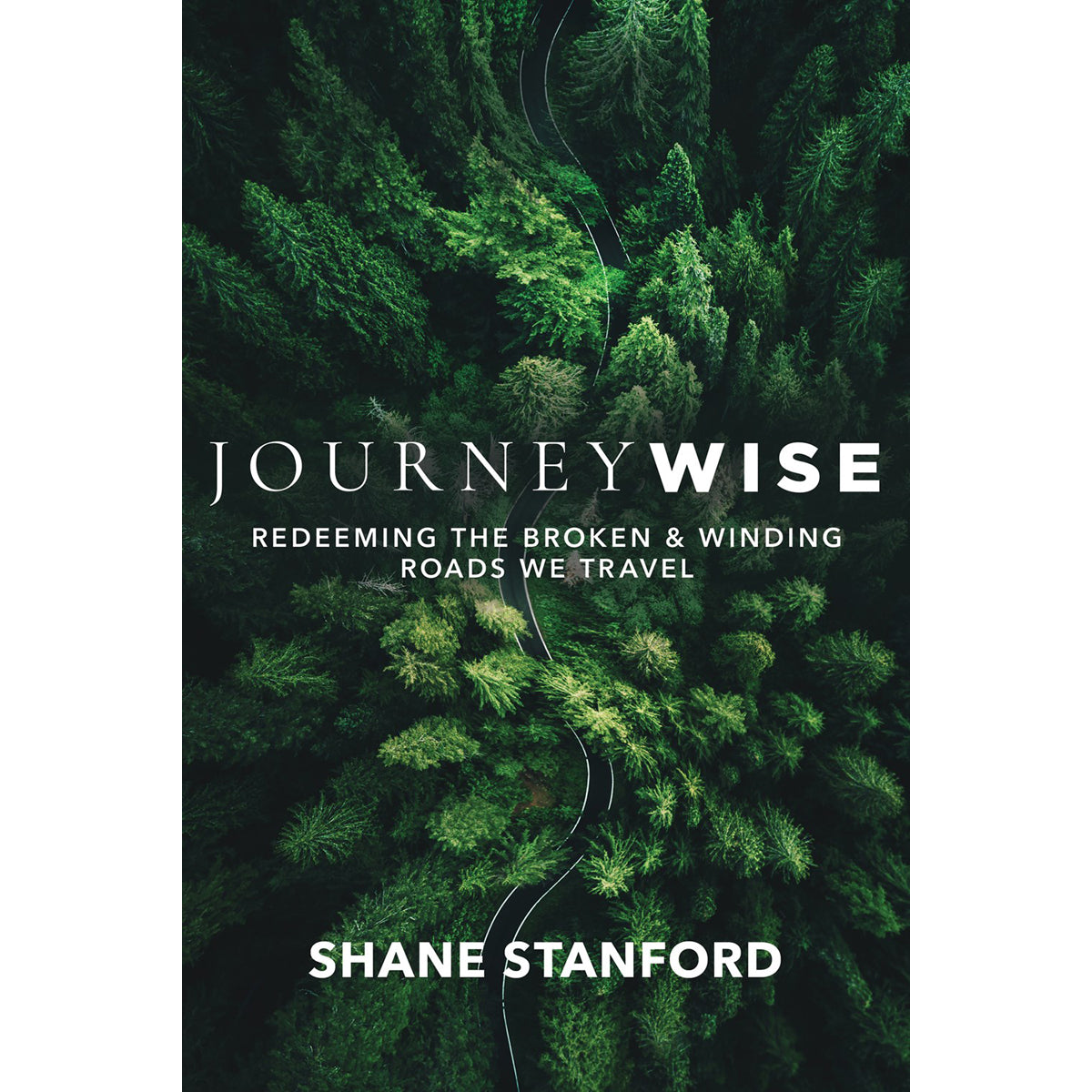 Journeywise: Redeeming The Broken And Winding Roads We Travel (Paperback)