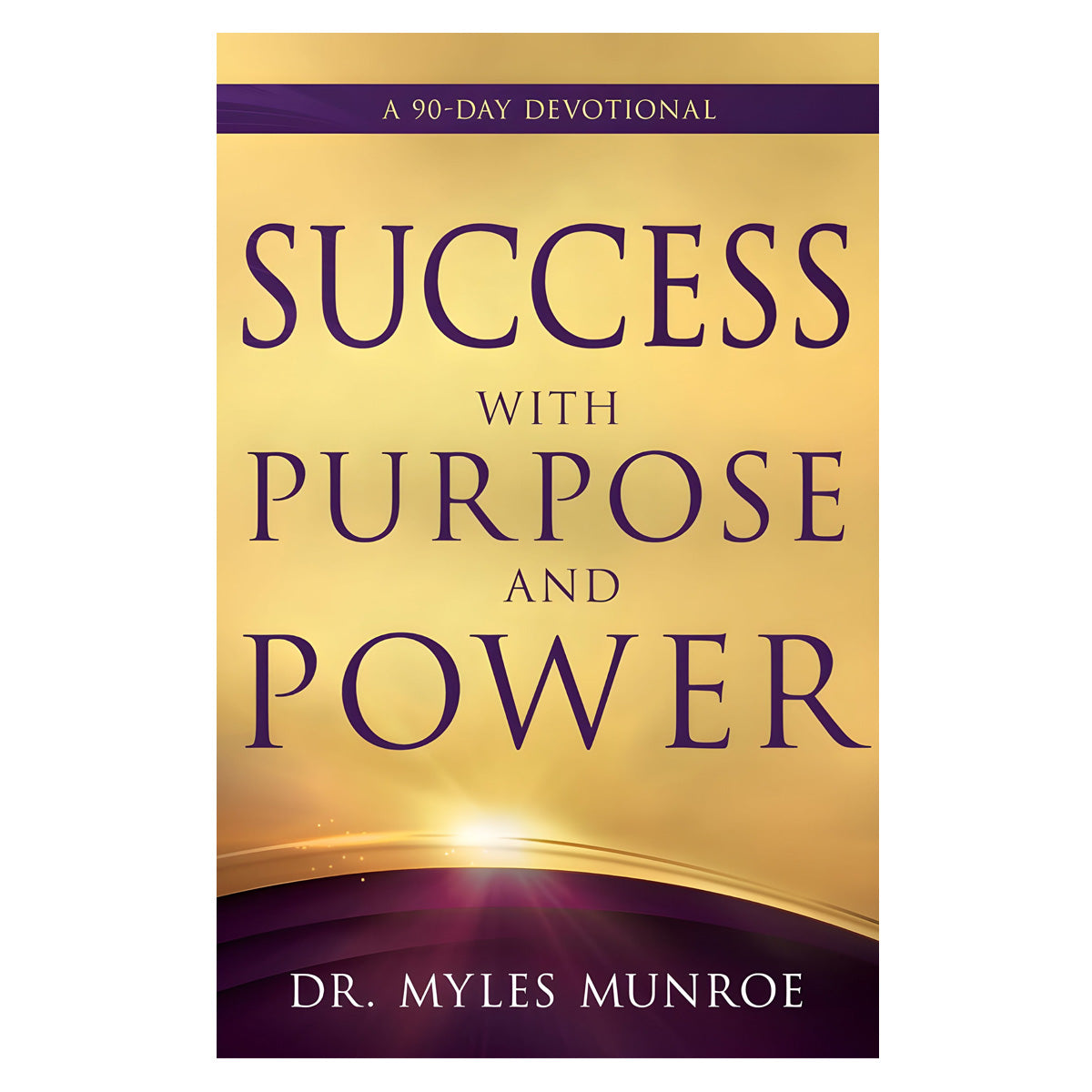Success with Purpose and Power: A 90-Day Devotional (Paperback)