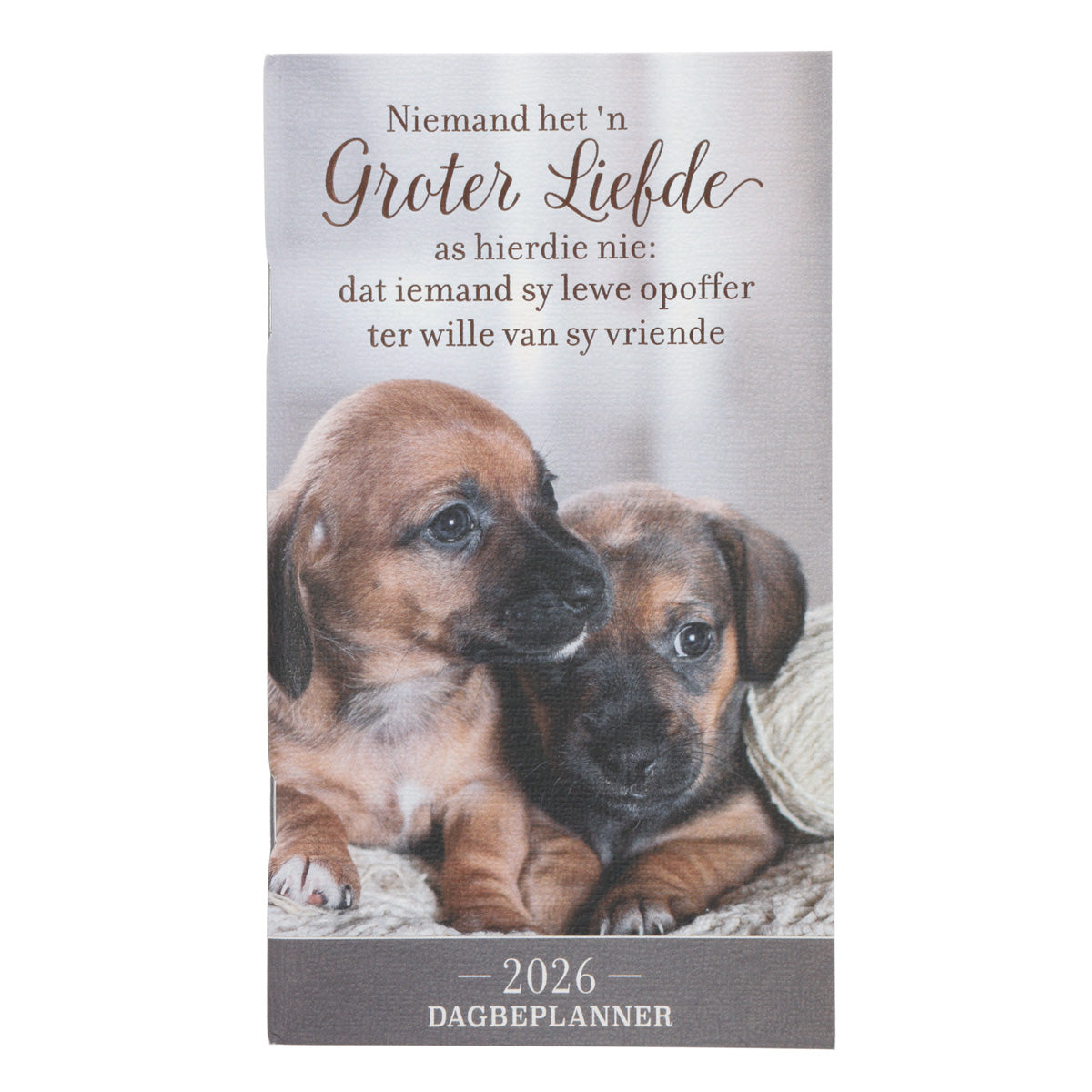 2026 Dagboek - Dagbeplanner - Niemand Het 'n Groter Liefde