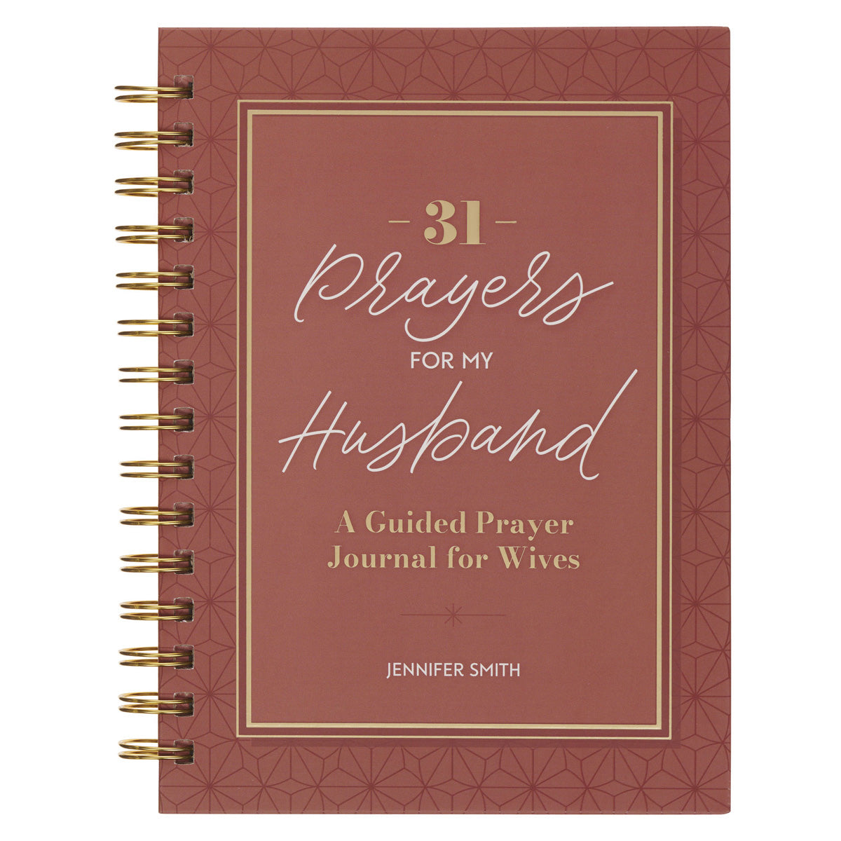 31 Prayers for My Husband: A Guided Prayer Journal for Wives (Spiral-Bound)