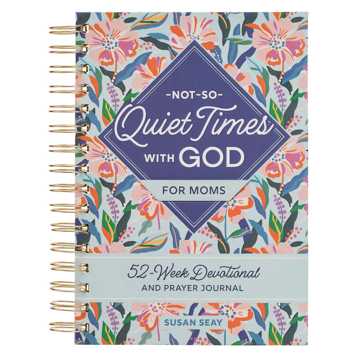 Not-so-Quiet Times with God for Moms (Spiral-Bound)