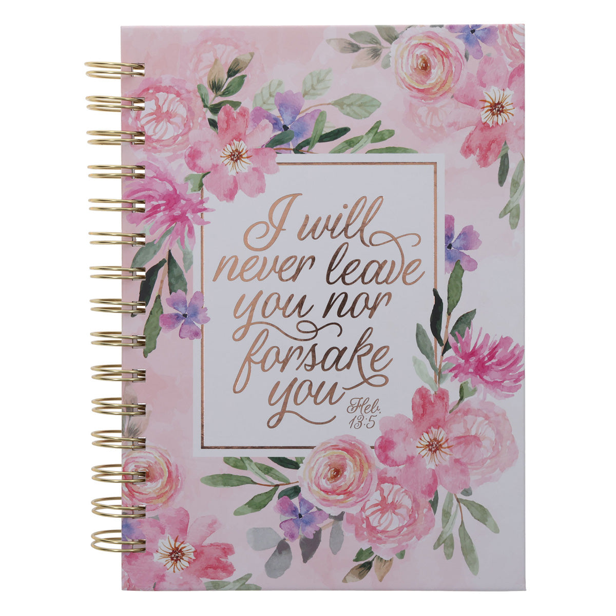 I Will Never Leave You Nor Forsake You Pink Hardcover Wirebound Journal
