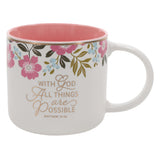 With God All Things Are Possible Floral Ceramic Mug with Pink Interior