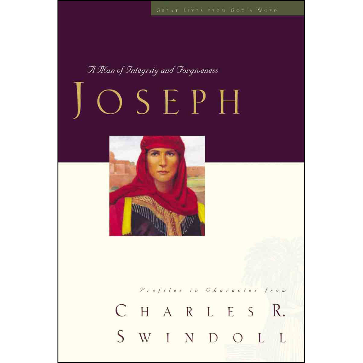 Joseph: A Man Of Integrity And Forgiveness: Great Lives Series (Paperback)