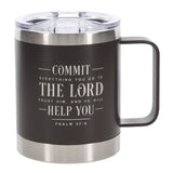 Commit Everything You Do to the Lord Stainless Steel Camp Style Travel Mug