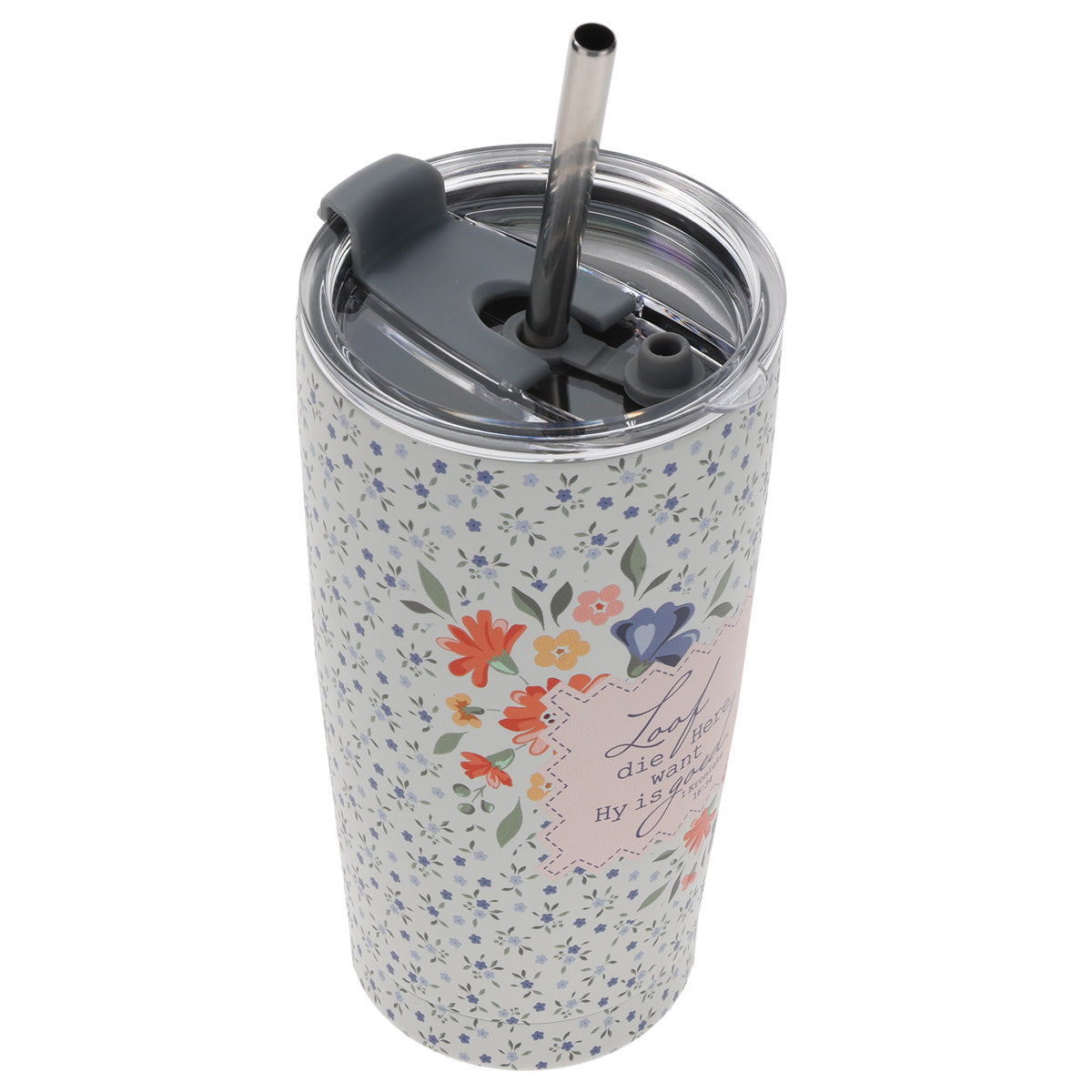 Loof die Here Want Hy Is Goed Afrikaans Stainless Steel Travel Mug with Straw