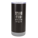 Stand Firm in the Faith Stainless Steel Travel Mug