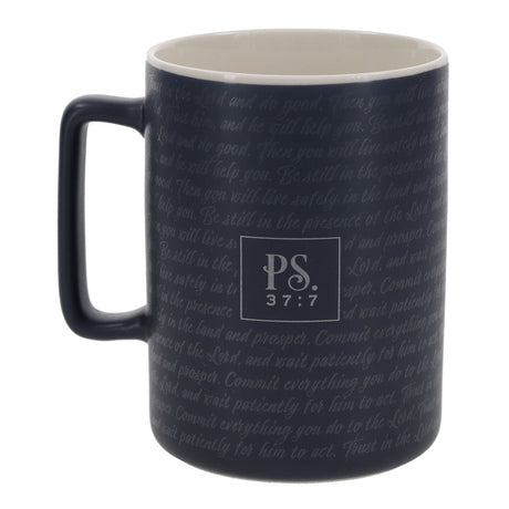 Be Still in the Presence of the Lord and Wait Patiently for Him to Act Ceramic Mug