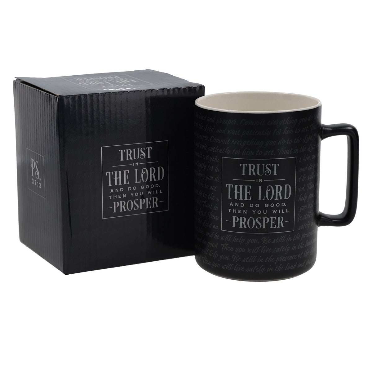 Trust in the Lord and Do Good Then You Will Prosper Ceramic Mug