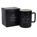 Trust in the Lord and Do Good Then You Will Prosper Ceramic Mug