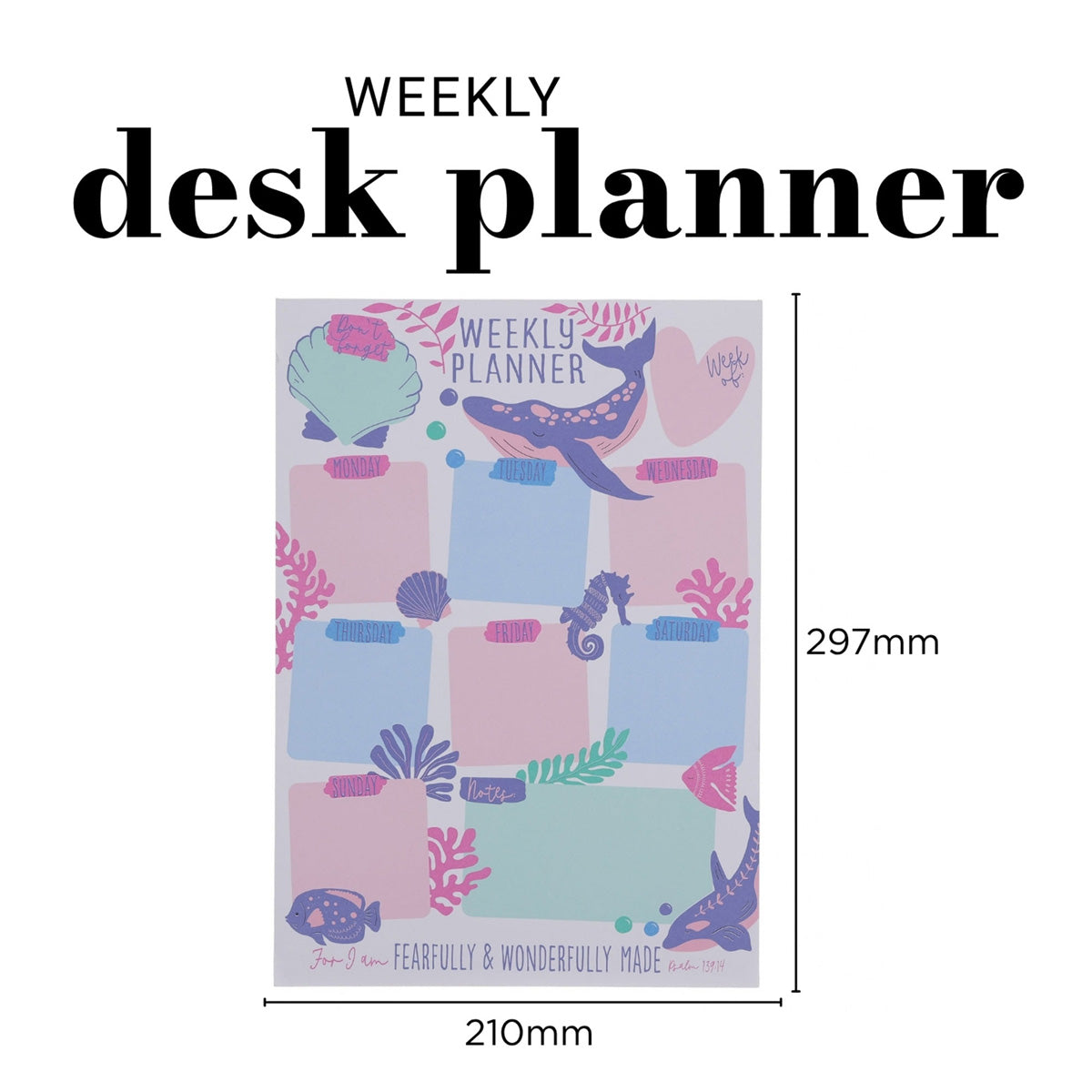 A4 Weekly Desk Planner - For I Am Fearfully and Wonderfully Made