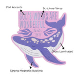 God's Works Are Wonderful Magnet