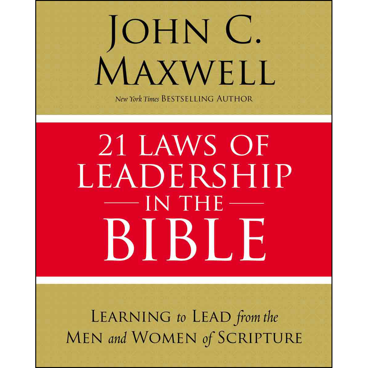 21 Laws Of Leadership In The Bible: Principles Of Leadership (Paperback)