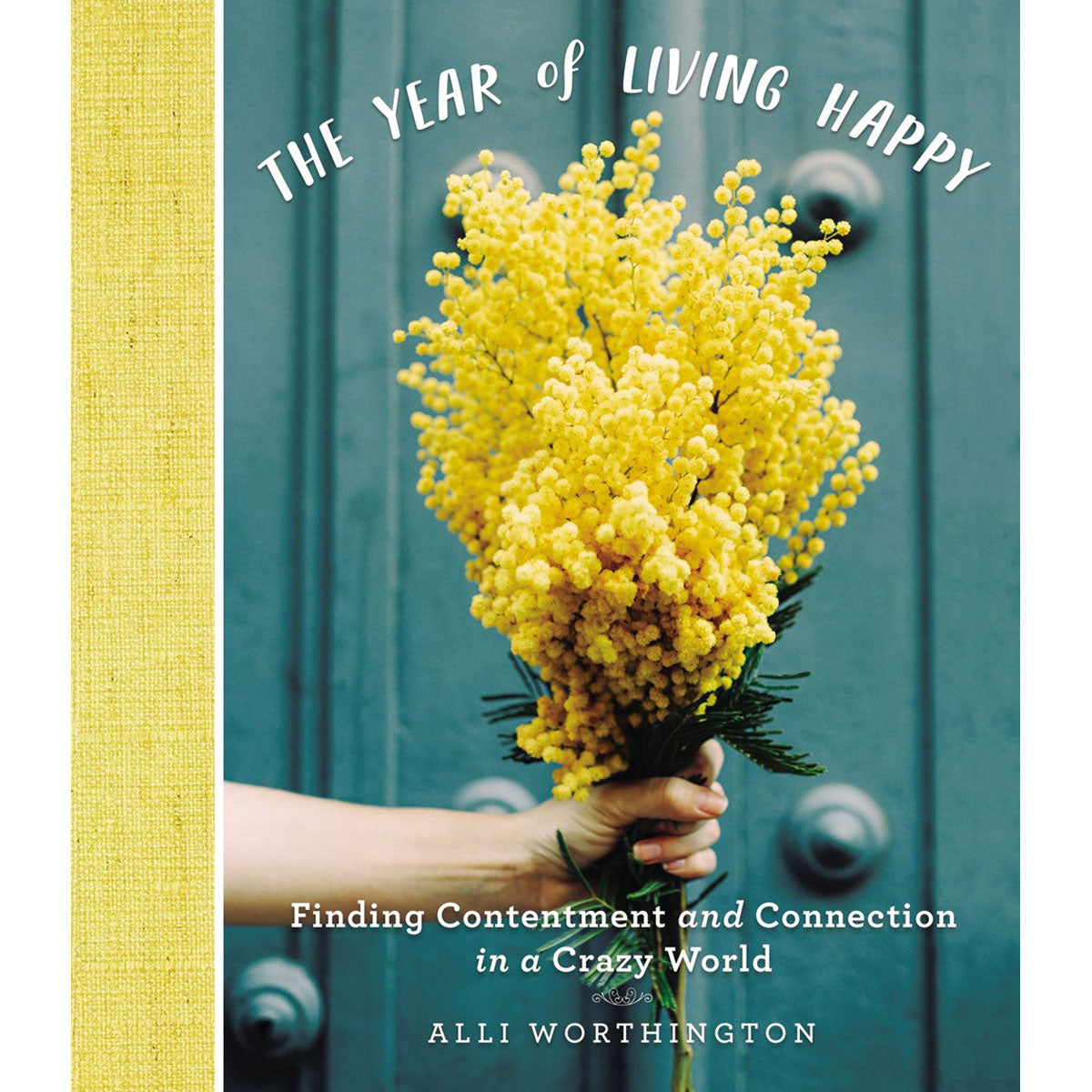 The Year Of Living Happy (Hardcover)