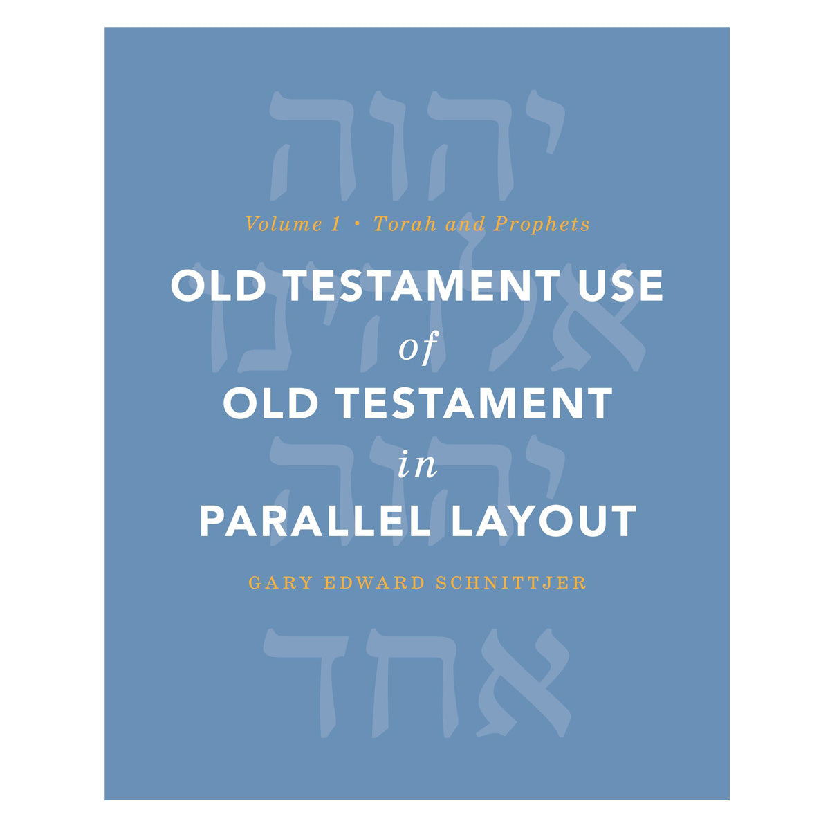 Old Testament Use of Old Testament in Parallel Layout Volume 1: Torah and Prophets HC
