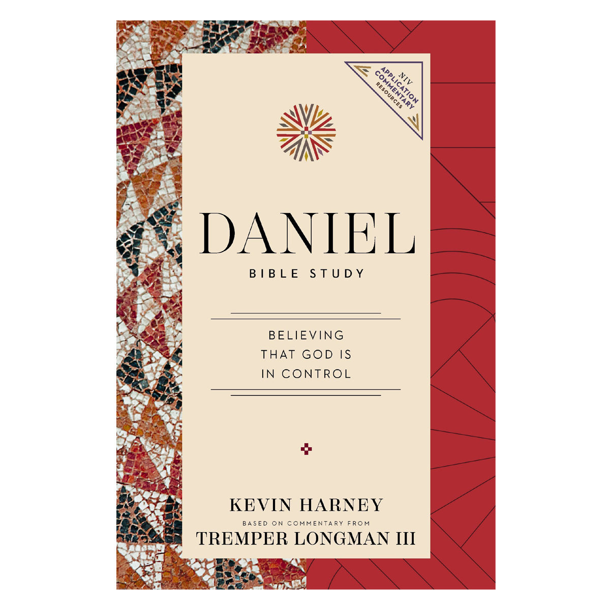 Daniel Bible Study: Believing God Is in Control - NIV Application Commentary Series PB