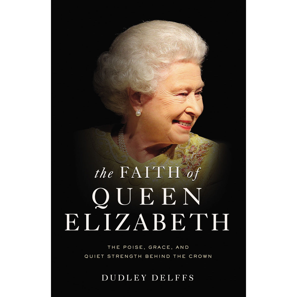The Faith Of Queen Elizabeth (Paperback)
