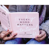 Every Word Matters: The Key To An Intentional Life (Hardcover)