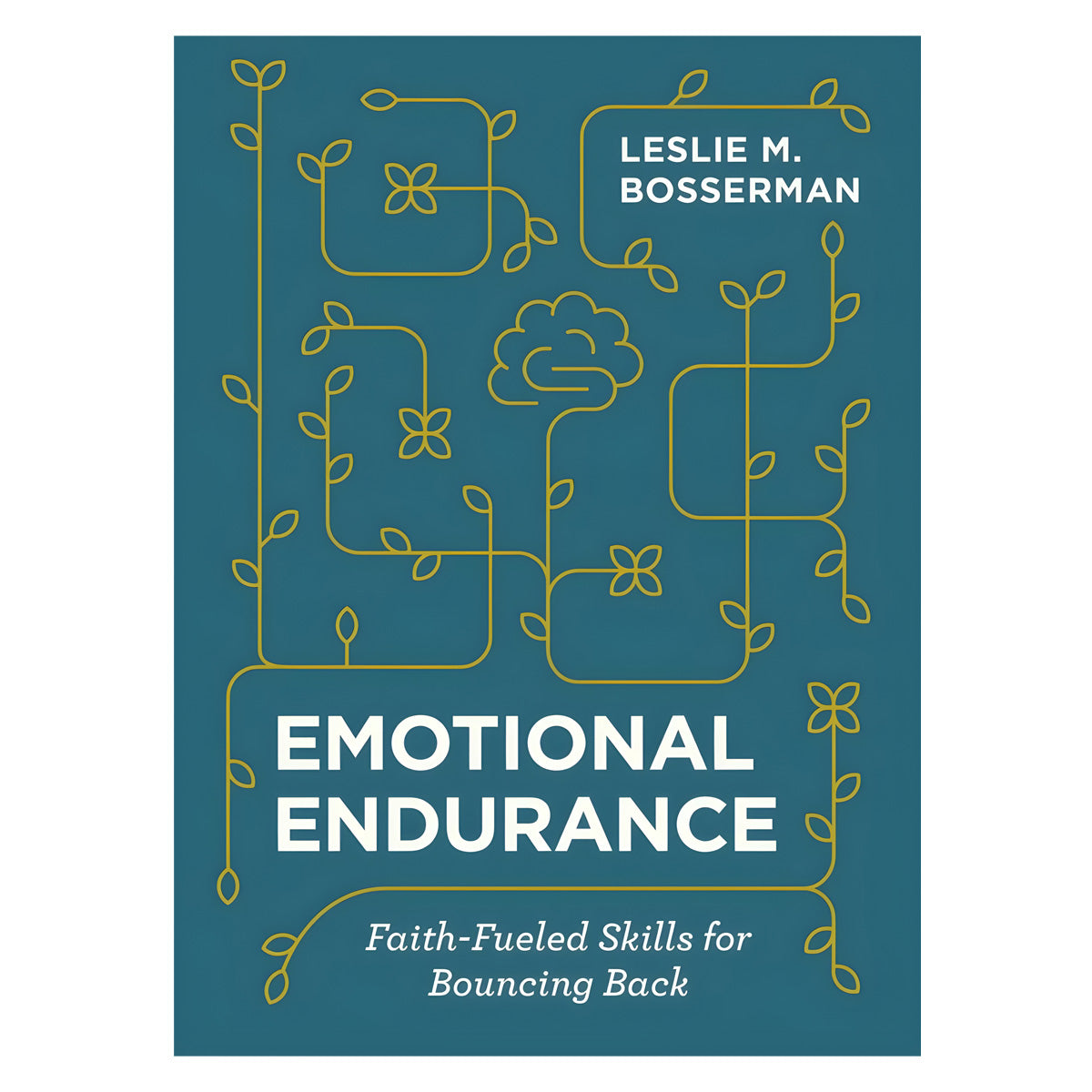 Emotional Endurance: Faith-Fueled Skills for Bouncing Back (Hardcover)