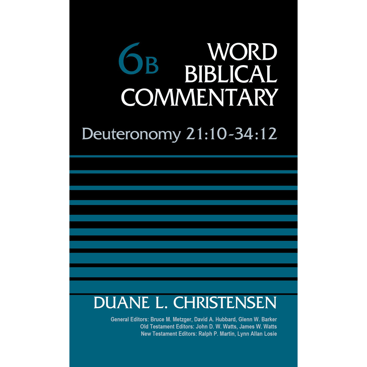 Deuteronomy 21:10-34:12 (6B Word Biblical Commentary)(Hardcover)
