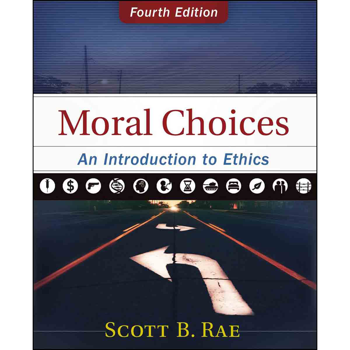 Moral Choices: An Introduction To Ethics Fourth Edition (Hardcover)