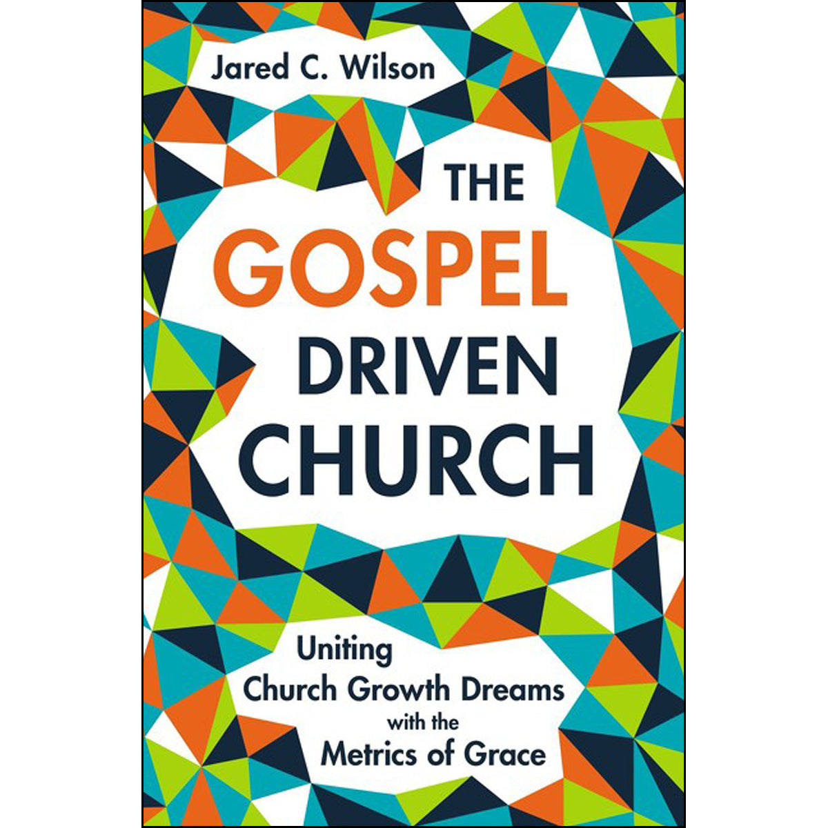 The Gospel Driven Church (Hardcover)