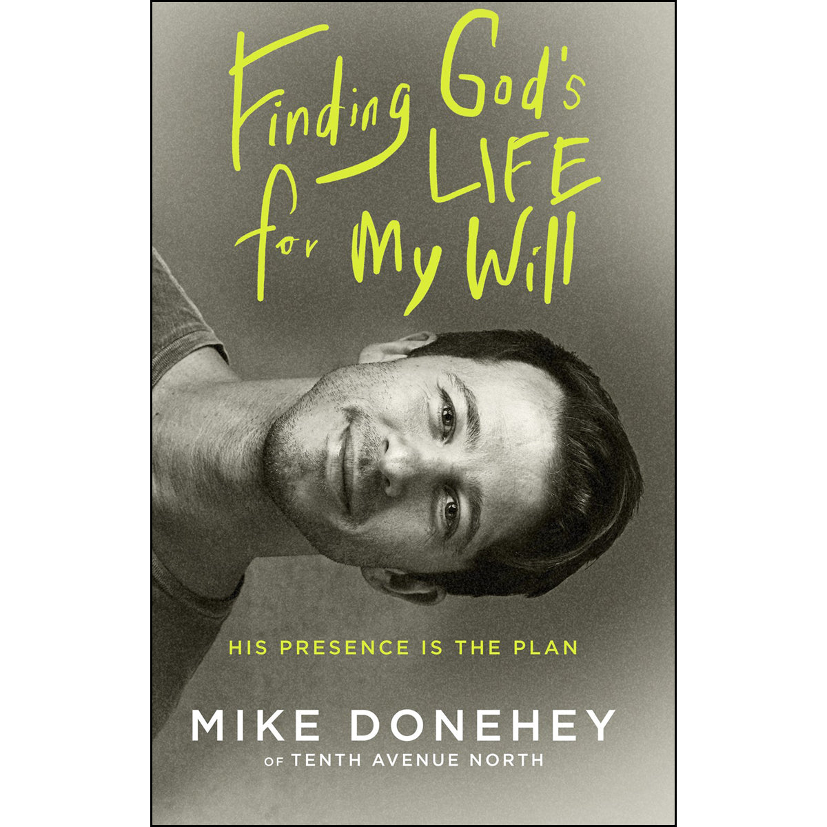 Finding God's Life For My Will (Paperback)