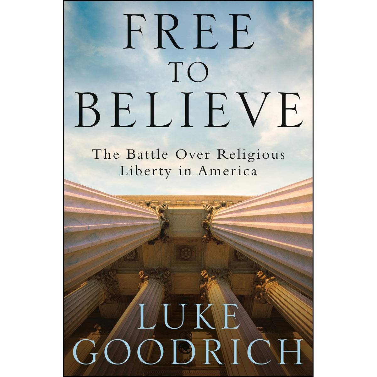Free To Believe (Hardcover)