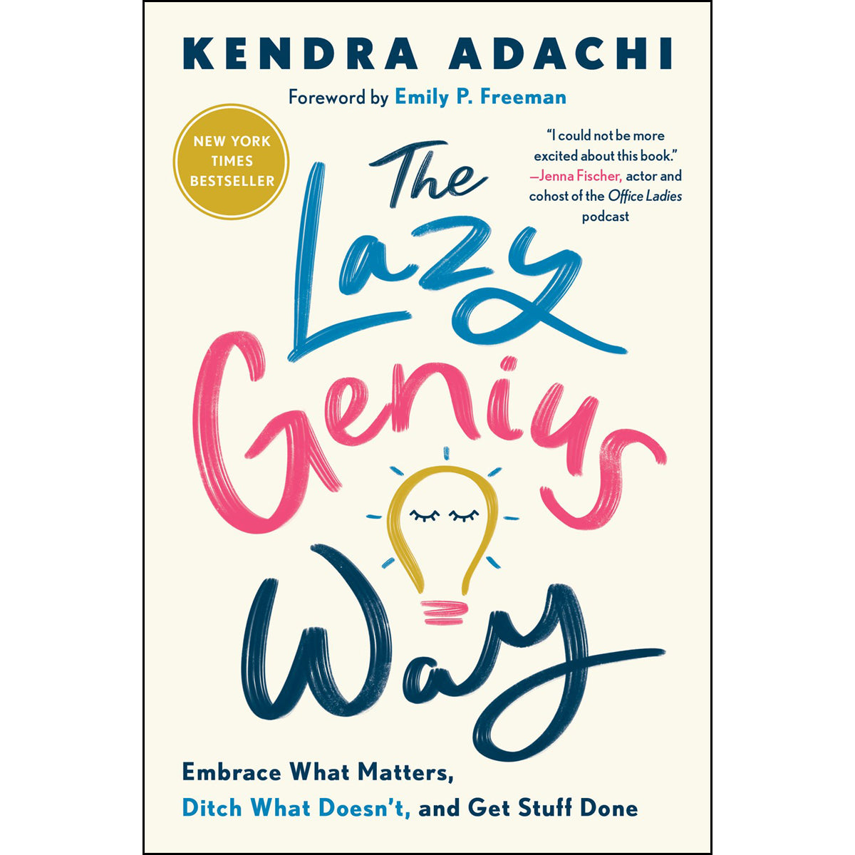 The Lazy Genius Way: Embrace What Matters, Ditch What Doesn't, And Get Stuff Done (Paperback)