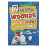 77 Wyse Woorde Wat Elke Kind Moet Ken (Sagteband)
